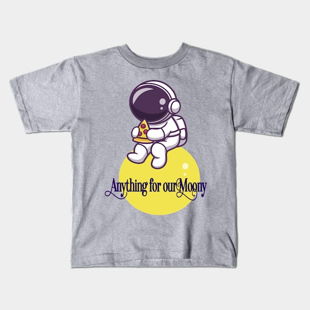 Anything for our moony Kids T-Shirt by care store